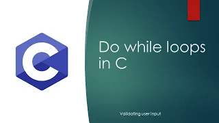 Intro to Do While Loops in C Validating User Input Comments
