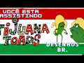 Lagu TORO E PANCHO (TIJUANA TOADS)   (DUBLAGEM ORIGINAL)