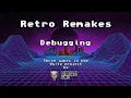RetroRemakes Project in Unity - Debugging