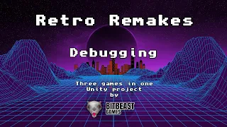 RetroRemakes Project in Unity - Debugging