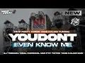Lagu DJ TRAP X PARTY TERBARU ‼️ YOU DONT EVEN KNOW ME • STYLE KARNAVAL GAYENG • VIRAL 🔥💃