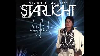 Michael Jackson - Starlight (MJL's Remastered Version) [Original Leaked Version]