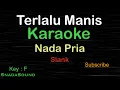 Download Lagu TERLALU MANIS-Slank|KARAOKE NADA PRIA​⁠ -Male-Cowok-Laki-laki@ucokku