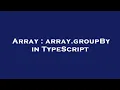 Array array groupBy in TypeScript