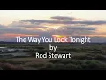 Rod Stewart - The Way You Look Tonight