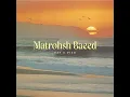 Matrohsh Baeed (Afro House Remix)