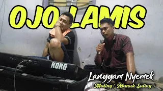 Download LANGGAM OJO LAMIS MANTHOS cover maling manuk suling MP3