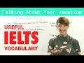 Download Lagu IELTS Speaking Vocabulary - Talking about Travel and Vacations