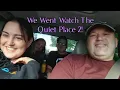 We Went Watch The Quiet Place 2