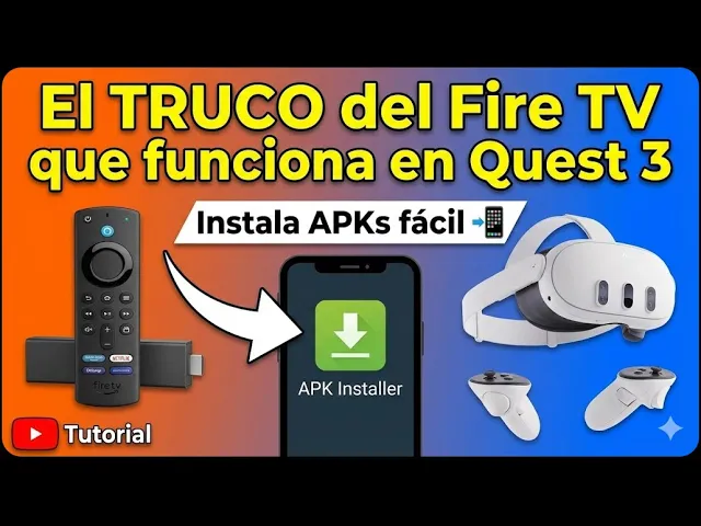 El TRUCO del Fire TV que funciona en Quest 3: Instala APKs fácil 📲