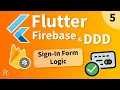 Flutter Firebase DDD Course 5 - Sign-In Form Logic Bloc