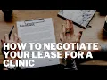 How to Negotiate Your Lease for a Physical Therapy Chiropractic or Massage Clinic