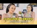 Download Lagu LUNGITING ASMORO \