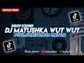 Download Lagu DJ MATUSHKA DROP WUT WUT WUT FULL SONG VIRAL TIKTOK SLOWED REVERB