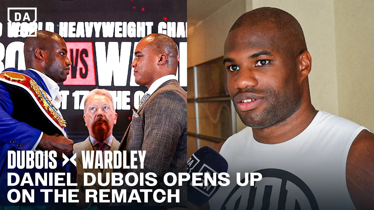 ‘SOMETIMES I’M ANXIOUS’ Daniel Dubois OPENS UP Ahead of Wardley Rematch (EXCLUSIVE)