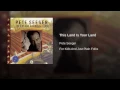 This Land Is Your Land - Pete Seeger