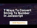 7 ways to convert string to number in javascript