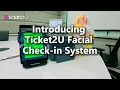 Ticket2U Facial Check-In System Seamless Hands-Free Queue-Free
