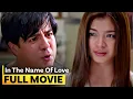 Download Lagu 'In the Name of Love' FULL MOVIE | Angel Locsin, Aga Muhlach