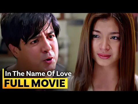 Download MP3 'In the Name of Love' FULL MOVIE | Angel Locsin, Aga Muhlach