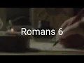 The Book of Romans Chapter 6 - New King James Version NKJV
