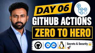 GitHub Actions Zero to Hero Day 6 Environment Variables Secrets Access Control