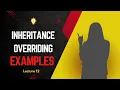 Lecture 12 Examples Inheritance Overriding super Keyword