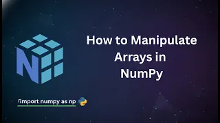 How to Manipulate Arrays in NumPy Python NumPy Basics Telugu