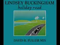 Lindsey Buckingham - Holiday Road (David R. Fuller Mix)