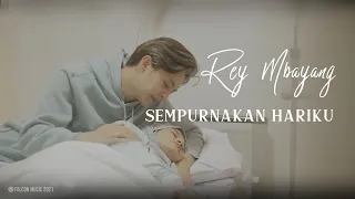 Download Rey Mbayang - Sempurnakan Hariku (Official Audio) MP3