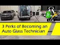 3 Perks of Becoming an Auto Glass Technician Low Costs Tools Networks