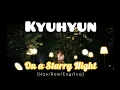 Kyuhyun - On A Starry Night | Eng Lyrics, Sub Indo [Terjemahan Indonesia]