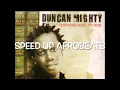 Portharcourt Son - Duncan Mighty (Speed Up Afrobeats)