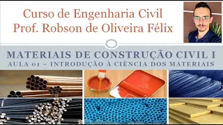 Aula 1 - Materiais de Construção Civil I (Introdução à ciência dos materiais)