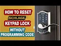How To Reset Schlage Keypad Lock Without Programming Code Updated