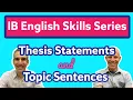IB ENGLISH Linking Thesis Statements and Topic Sentences