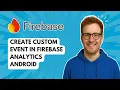 Create Custom Event in Firebase Analytics Android 2025 Guide