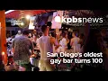 San Diego s oldest gay bar turns 100