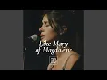 Like Mary of Magdalene