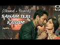 Lagu Sanam Teri Kasam Lofi Song [Slowed × Reverb] Lofi Song | Sr Lofi Mashup