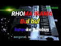 Download Lagu BUL BUL || H.RHOMA IRAMA \u0026 O.G AL FATAH || KARAOKE GAMBUS
