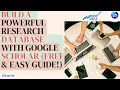 How to Build a Powerful Research Database Using Google Scholar