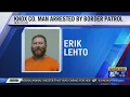Knox Co man arrested by border patrol agents