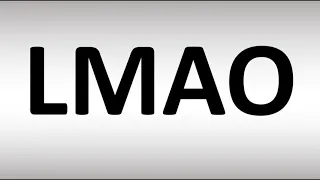 How to Pronounce LMAO