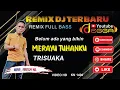 Lagu MERAYU TUHANKU TRISUAKA REMIX PALEMBANG TERBARU REMIX DJ KN1400| Aku coba merayu tuhanku