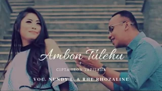 Download AMBON TULEHU - NUNDY LAHADALIA \u0026 RHE RHOZALINE (OFFICIAL MUSIC VIDEO) MP3