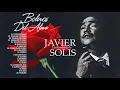 Download Lagu Javier Solis Boleros Del Alma  💕 Una leyenda del Bolero a las Rancheras 💕 La edad de oro de Javier S
