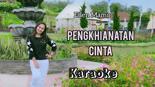 KARAOKE - Pengkhianatan Cinta                Ellen Mamo (Official Musik Lirik)