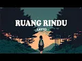 Download Lagu Letto - Ruang Rindu (Lyric Video)