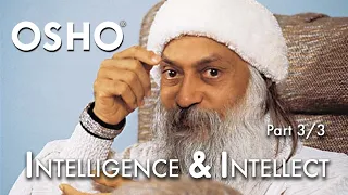 (3/3) OSHO: On Intelligence and Intellect